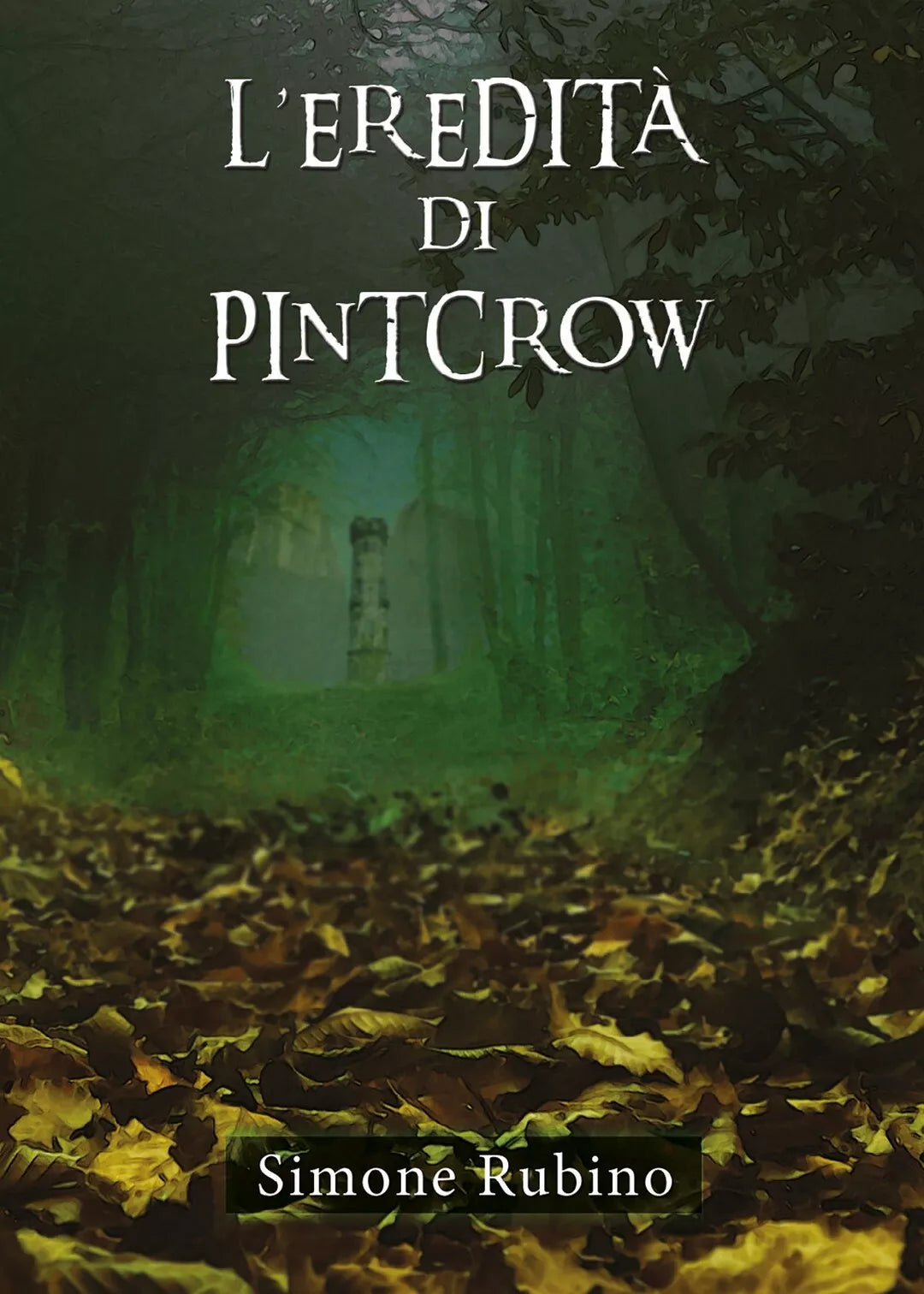 L’eredita di Pintcrow di Simone Rubino, 2017, Youcanprint