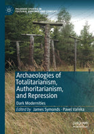 Archaeologies Of Totalitarianism