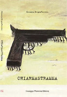 Chiarmastramma di Giovanna Brogna/sonnino,  2011,  Maimone Editore