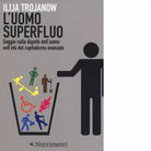 L uomo superfluo di Ilija Trojanow