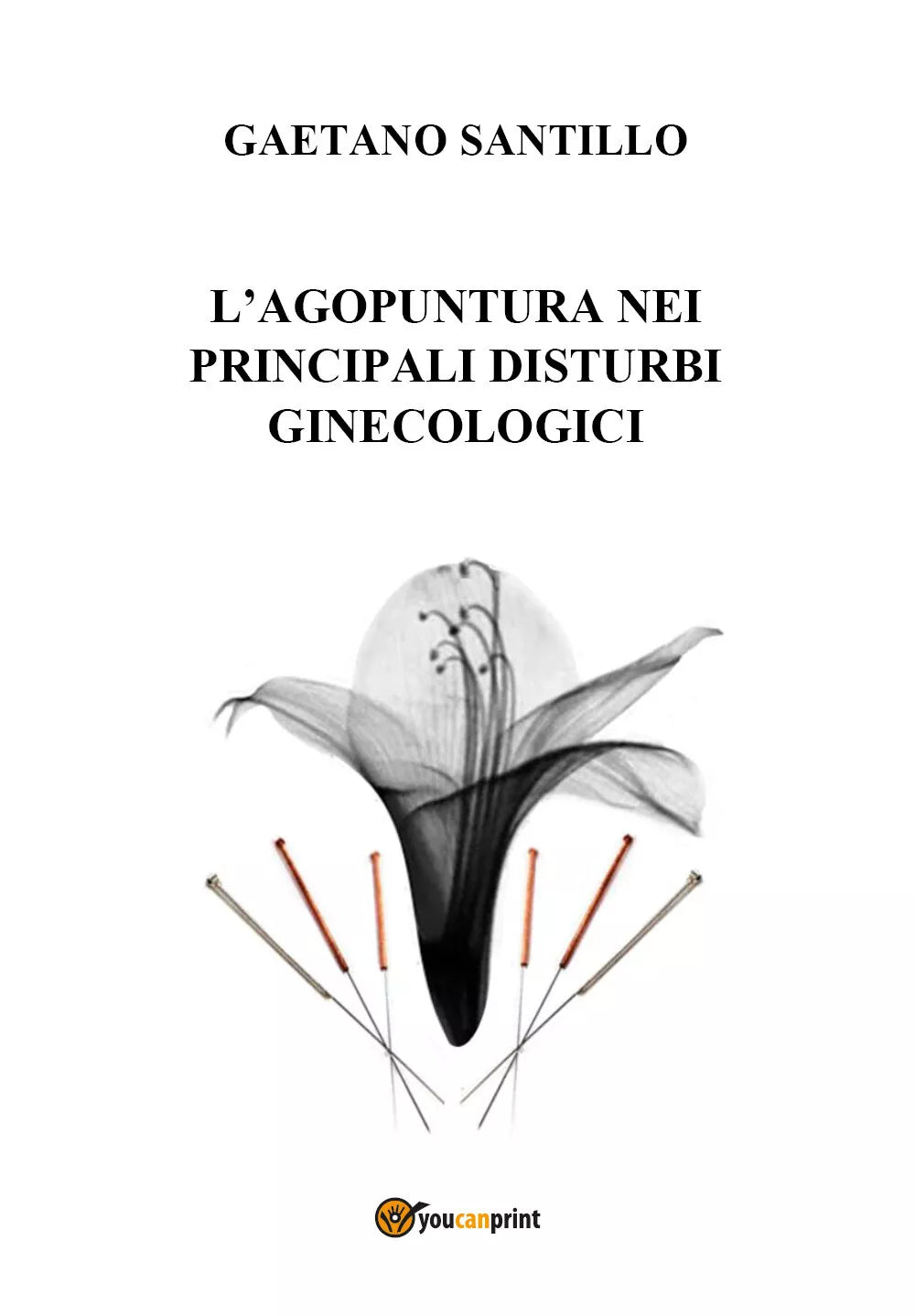 L’agopuntura nei principali disturbi ginecologici di Gaetano Santillo, 2020, Y