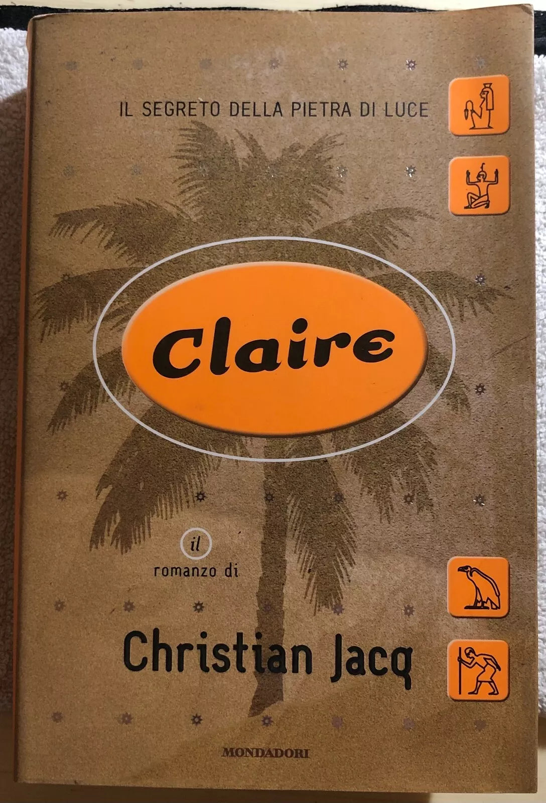 Claire il segreto della pietra di luce di Christian Jacq, 2000, Mondadori