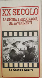 Collana XX secolo : La grande guerra VHS
