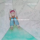 Orchetto separato. Ediz. illustrata di Anna Tava, Nella Valentini, 2021, Youca