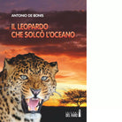 Il leopardo che solc l oceano di Antonio De Bonis
