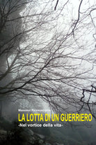 La lotta di un guerriero di Massimo Perseverrante
