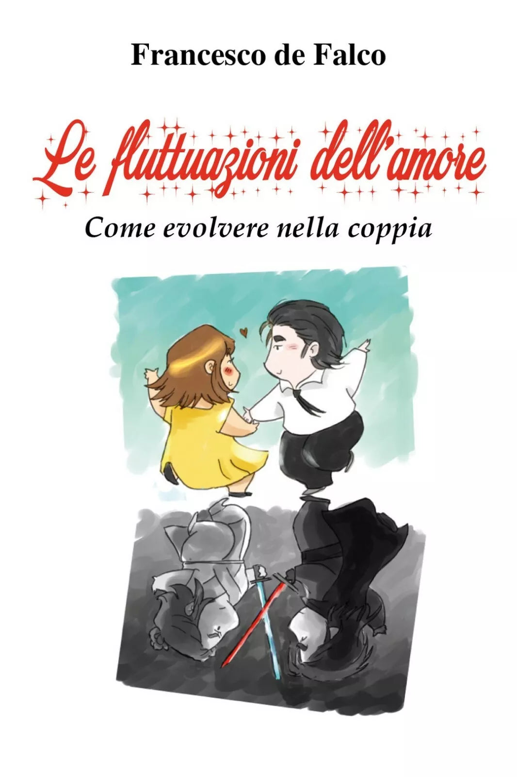 Le Fluttuazioni dell’Amore. Come evolvere nella coppia di Francesco De Falco