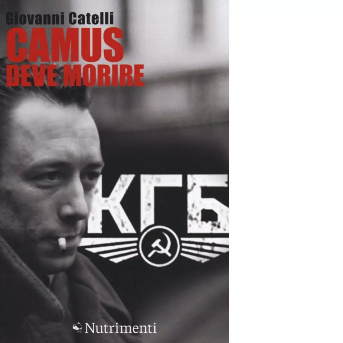 Camus deve morire di Giovanni Catelli