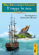 The Adventure Islands - Il viaggio ha inizio di Gianmarco Masini, Leonardo Masi