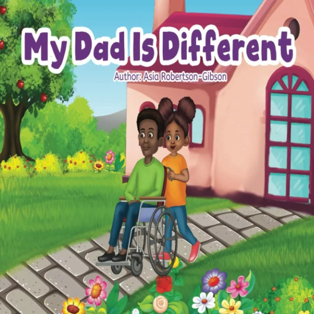 My Dad is different di Asia Robertson Gibson