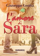 L’amore di Sara di Giuseppe Leotta, 2018, Youcanprint