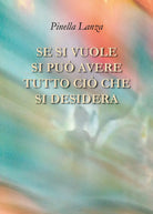 Se si vuole si puo avere tutto cio che si desidera di Pinella Lanza, 2019, You