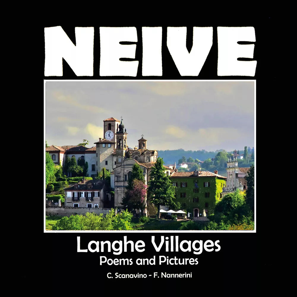 Neive - A cosy village in the Langhe - Claudio Scanavino, 2021, Youcanprint