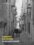 Racconti del borgo di Paone Francesco, 2019, Ali Ribelli Edizioni