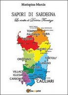 Sapori di Sardegna. Le ricette di Donna Fiorenza - Mariapina Marcia, 2013