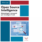 Open Source Intelligence di Mirko Lapi