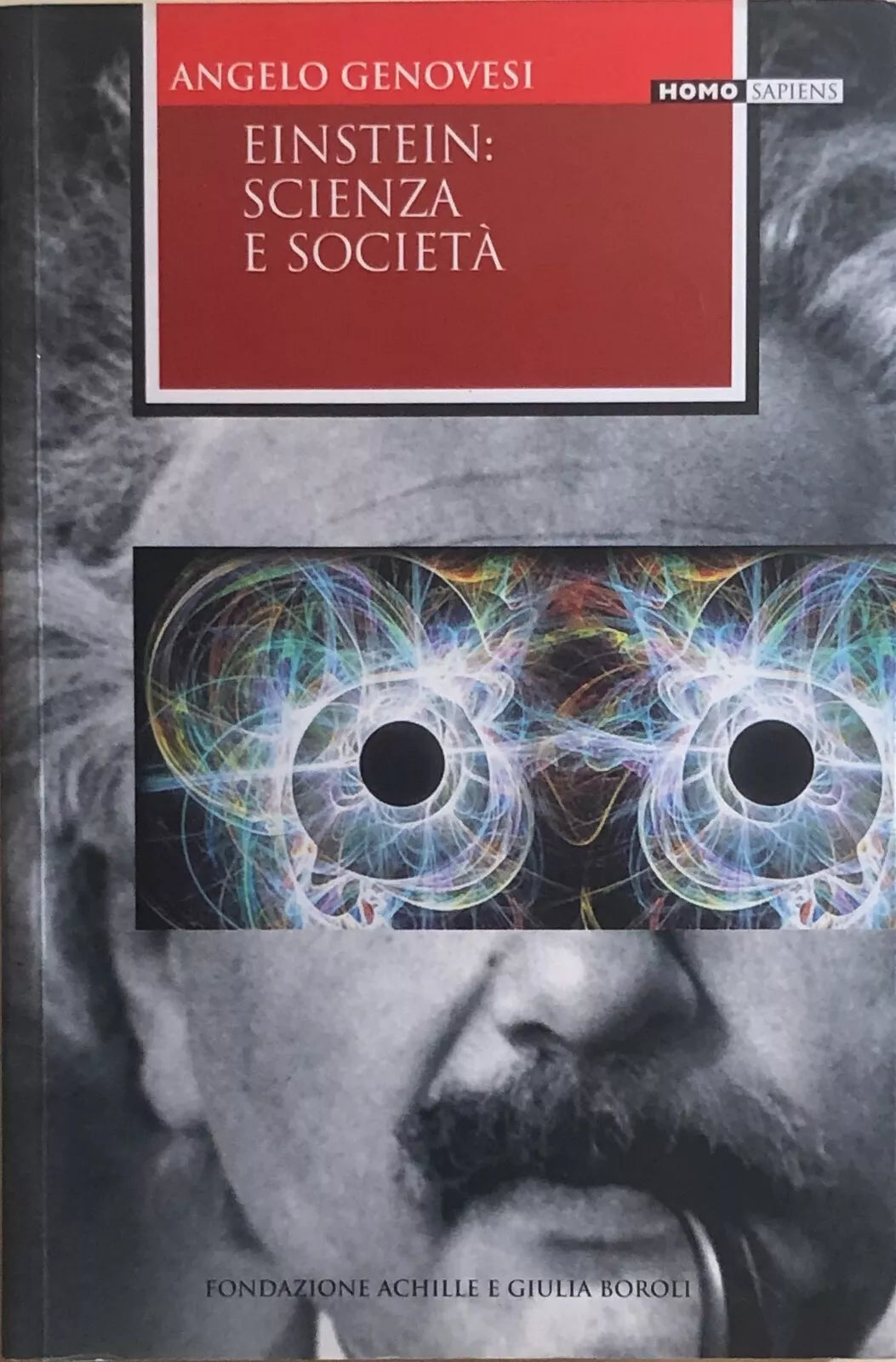 Einstein: scienza e societa di Angelo Genovesi, 2005, Fondazione Achille E Giuli