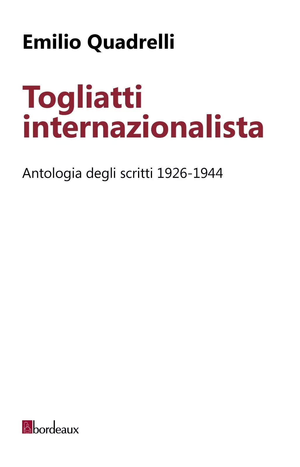 Togliatti internazionalista Antologia degli scritti 1926