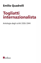 Togliatti internazionalista Antologia degli scritti 1926