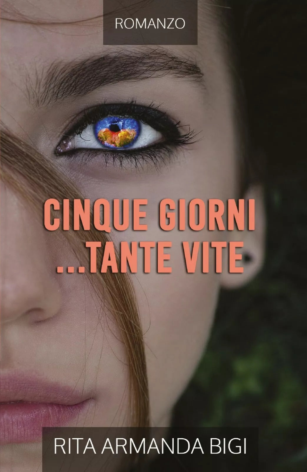 Cinque Giorni... Tante Vite di Rita Armanda Bigi, 2018, Youcanprint