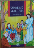 Quaderno di attivita Venite con me - Panza - Paoline,1994 - R