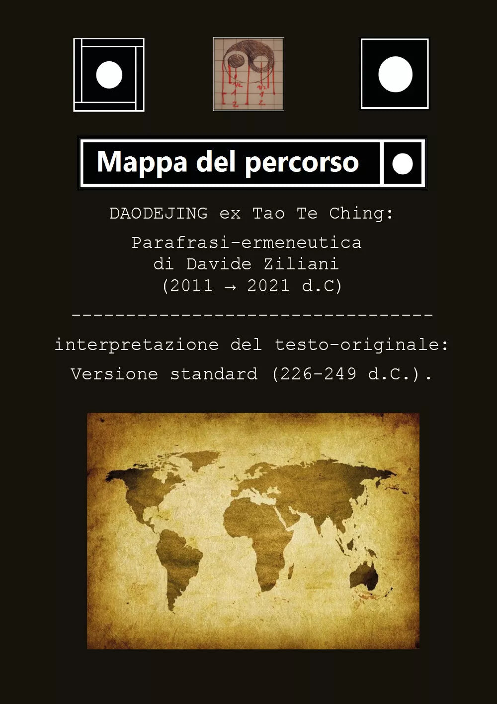 Daodejing, ex Tao Te Ching. Parafrasi ermeneutica. di Davide Ziliani, 2021, Yo