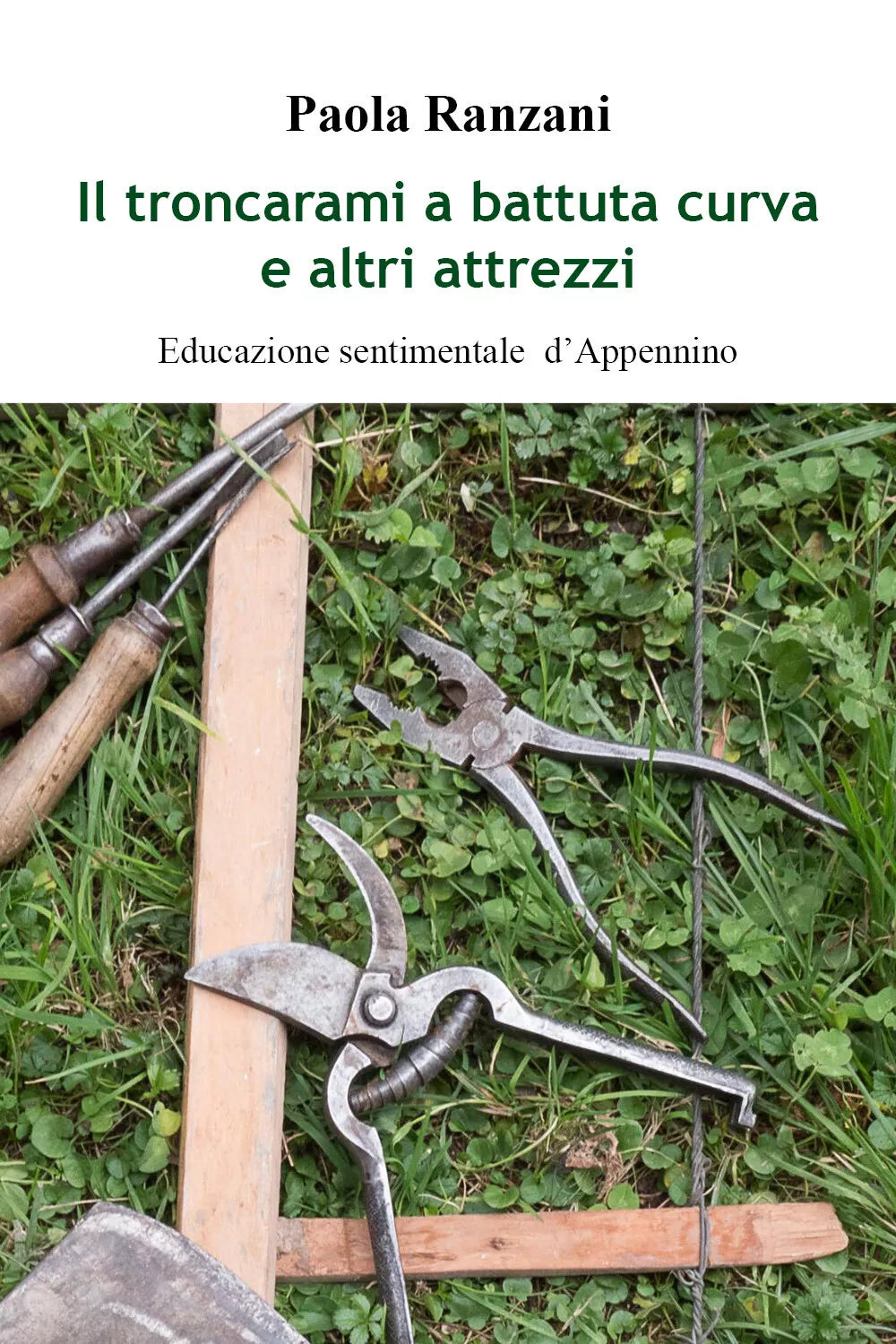 Il troncarami a battuta curva e altri attrezzi. Educazione sentimentale d’Appenn