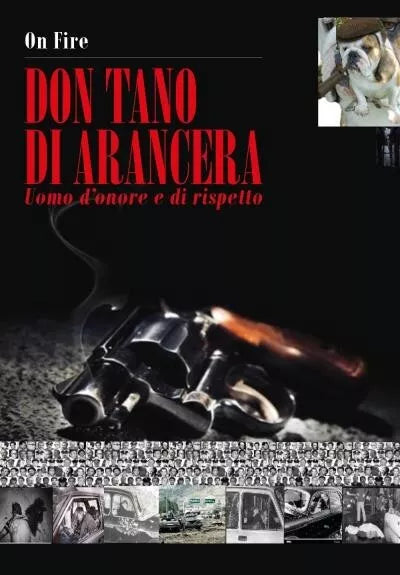 Don Tano di Arancera Uomo d onore e di rispetto di On Fire