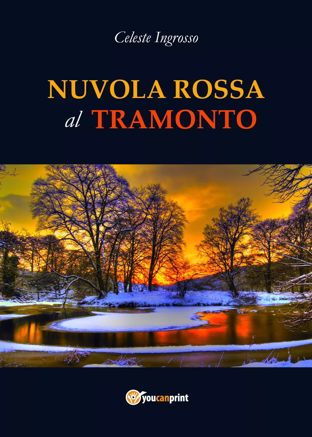 Nuvola Rossa al Tramonto - di Celeste Ingrosso, 2018, Youcanprint