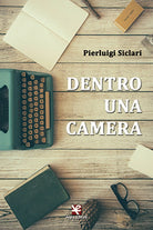 Dentro una camera di Pierluigi Siclari, Algra Editore