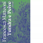 Tundra e Peive di Francesca Matteoni