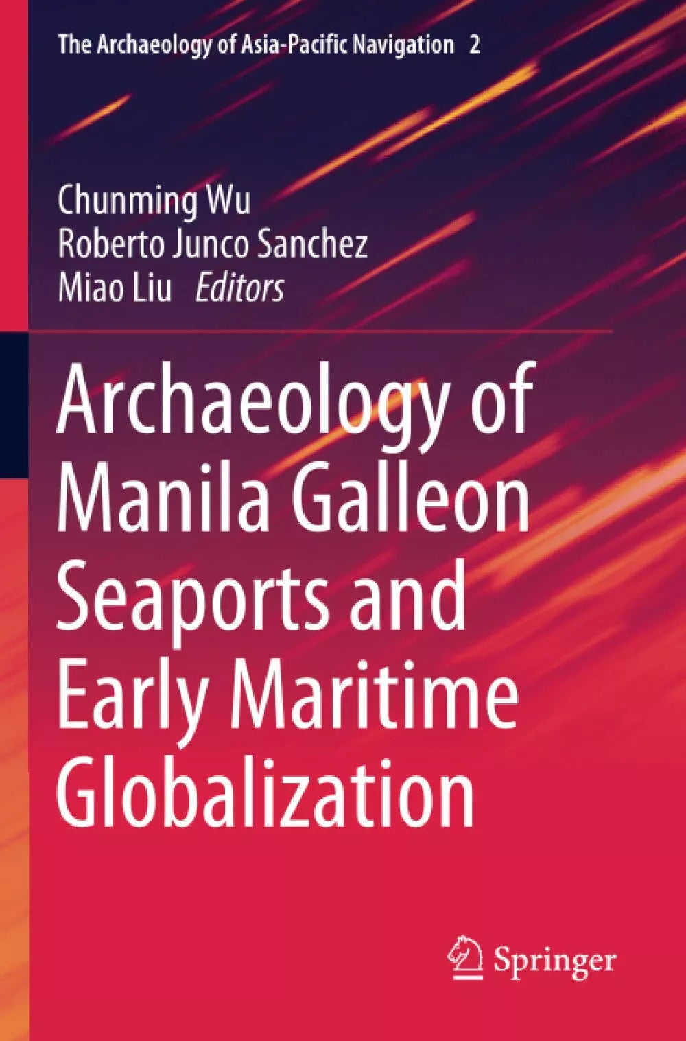 Archaeology of Manila Galleon Seaports and Early Maritime Globalization