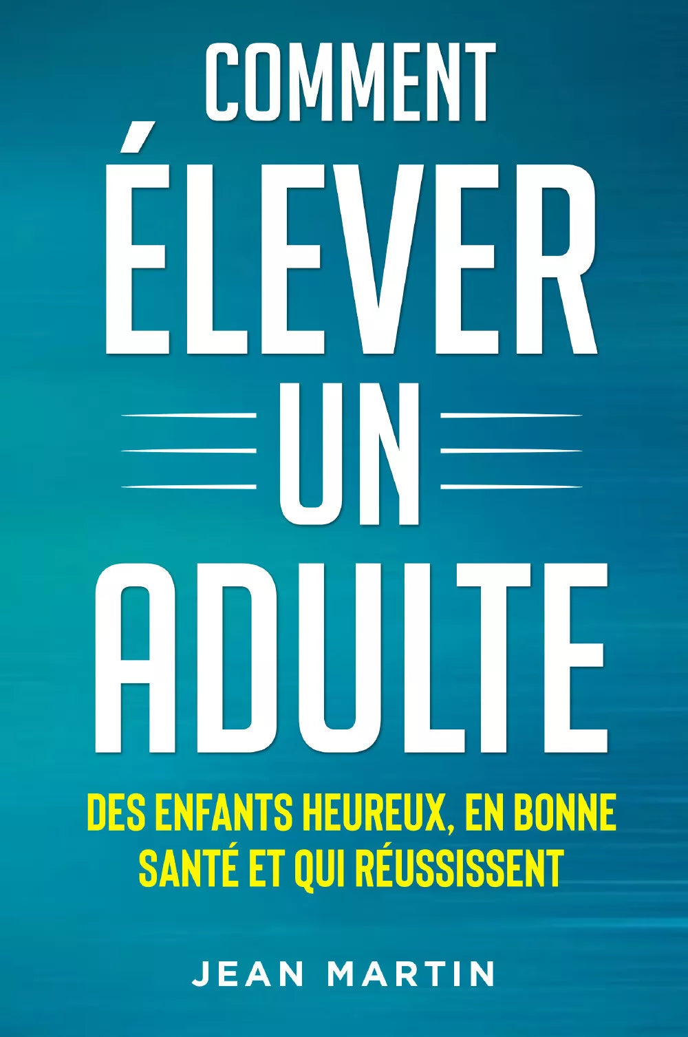 Comment lever un adult Des enfants heureux