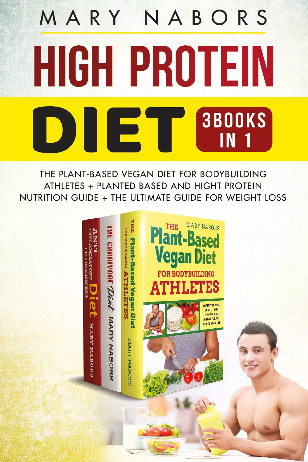 High Protein Diet 3 Books in 1 di Mary Nabors, 2021, Youcanprint