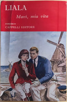 Mavi, mia vita di Liala, 1958, Cappelli Editore