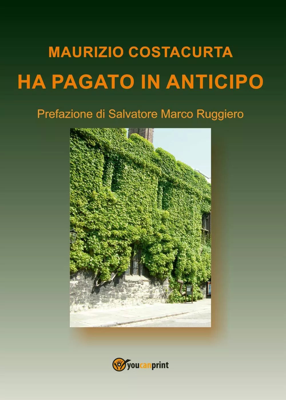 Ha pagato in anticipo di Maurizio Costacurta, 2017, Youcanprint