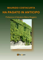 Ha pagato in anticipo di Maurizio Costacurta, 2017, Youcanprint