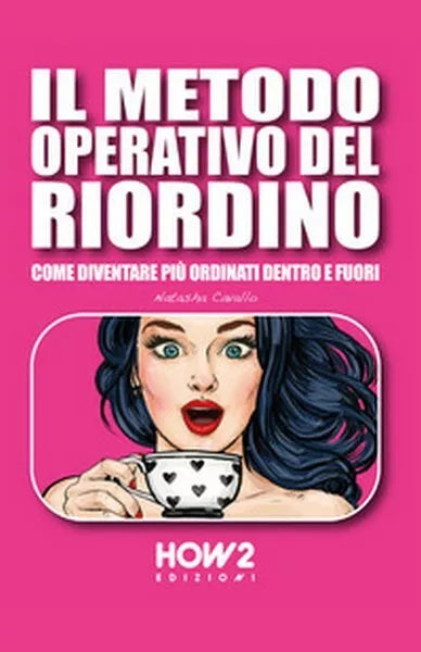 Il metodo operativo del riordino di Natasha Cavallo, 2019, How2 - ER