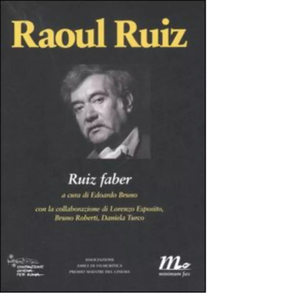 Raoul Ruiz Ruiz faber di E Bruno
