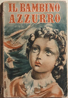 Il bambino azzurro - 7a edizione di Raoul De Navery, 1952, Edizioni Paoline