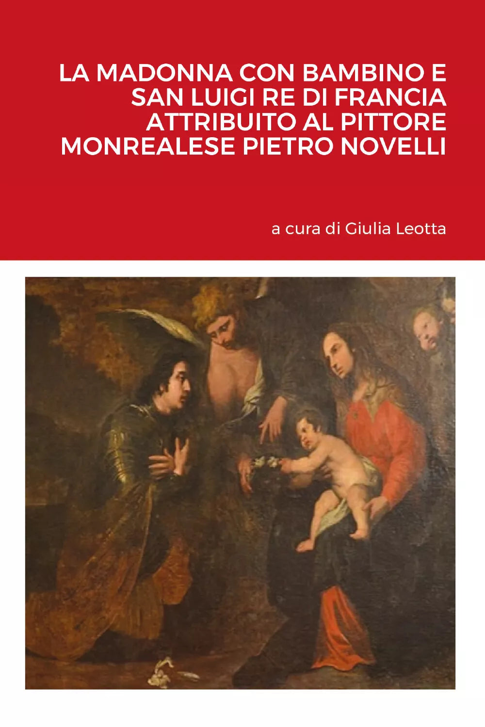 La Madonna con bambino e san Luigi re di Francia attribuito al pittore monreales