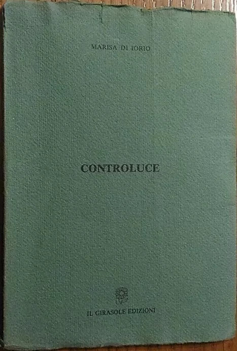 Controluce - Marisa Di Iorio, 1997, Il Girasole Edizioni