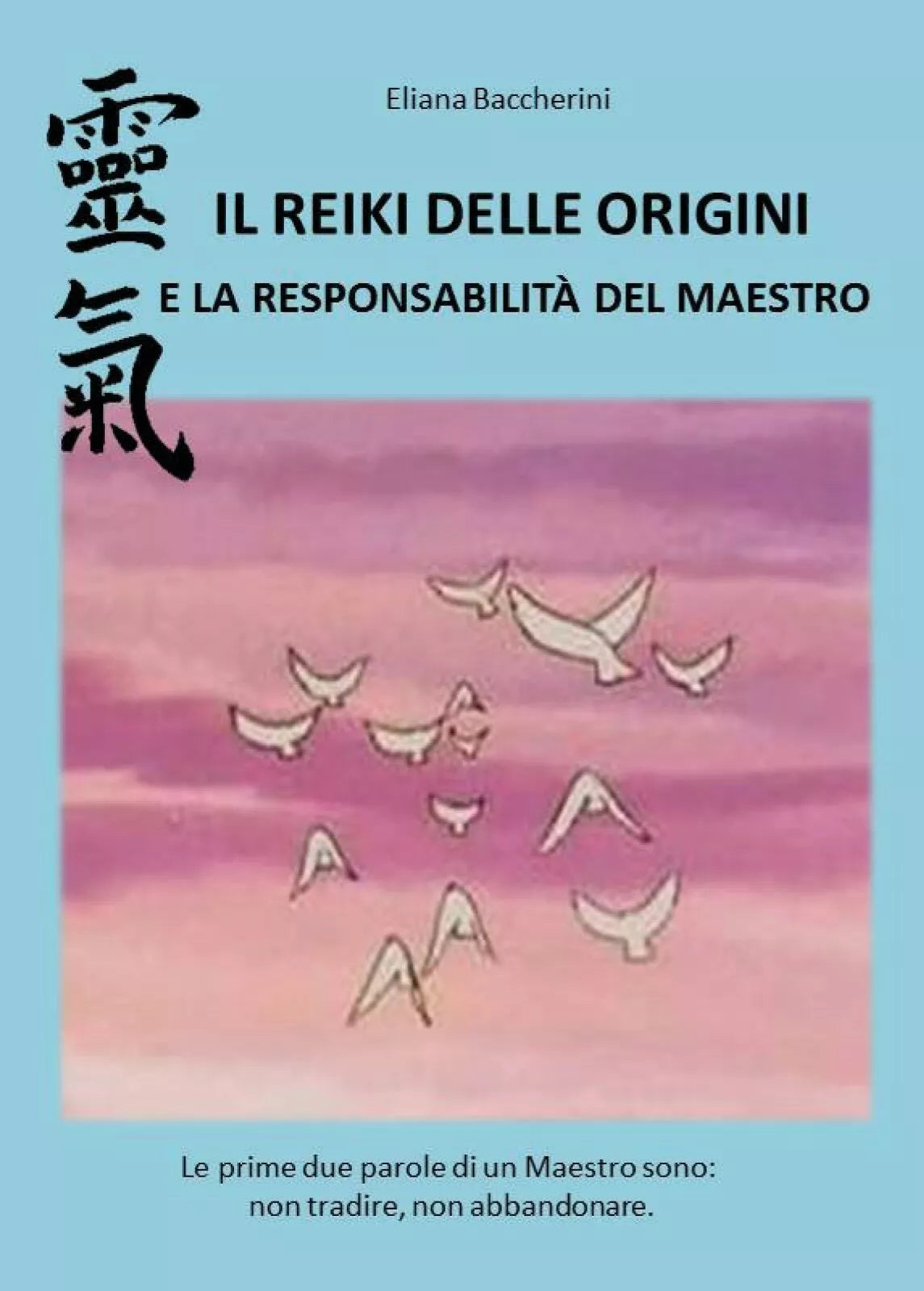 Il reiki delle origini e la responsabilita del maestro di Eliana Baccherini, 20