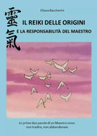 Il reiki delle origini e la responsabilita del maestro di Eliana Baccherini, 20