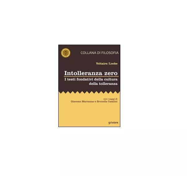 Intolleranza zero - Voltaire, John Locke, 2017, Goware
