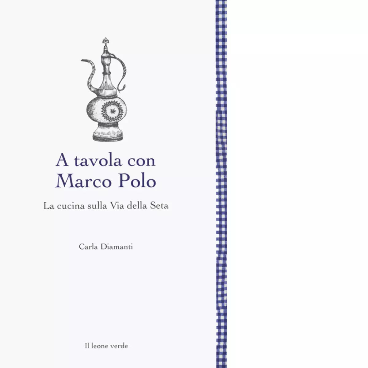 A tavola con Marco Polo di Carla Diamanti
