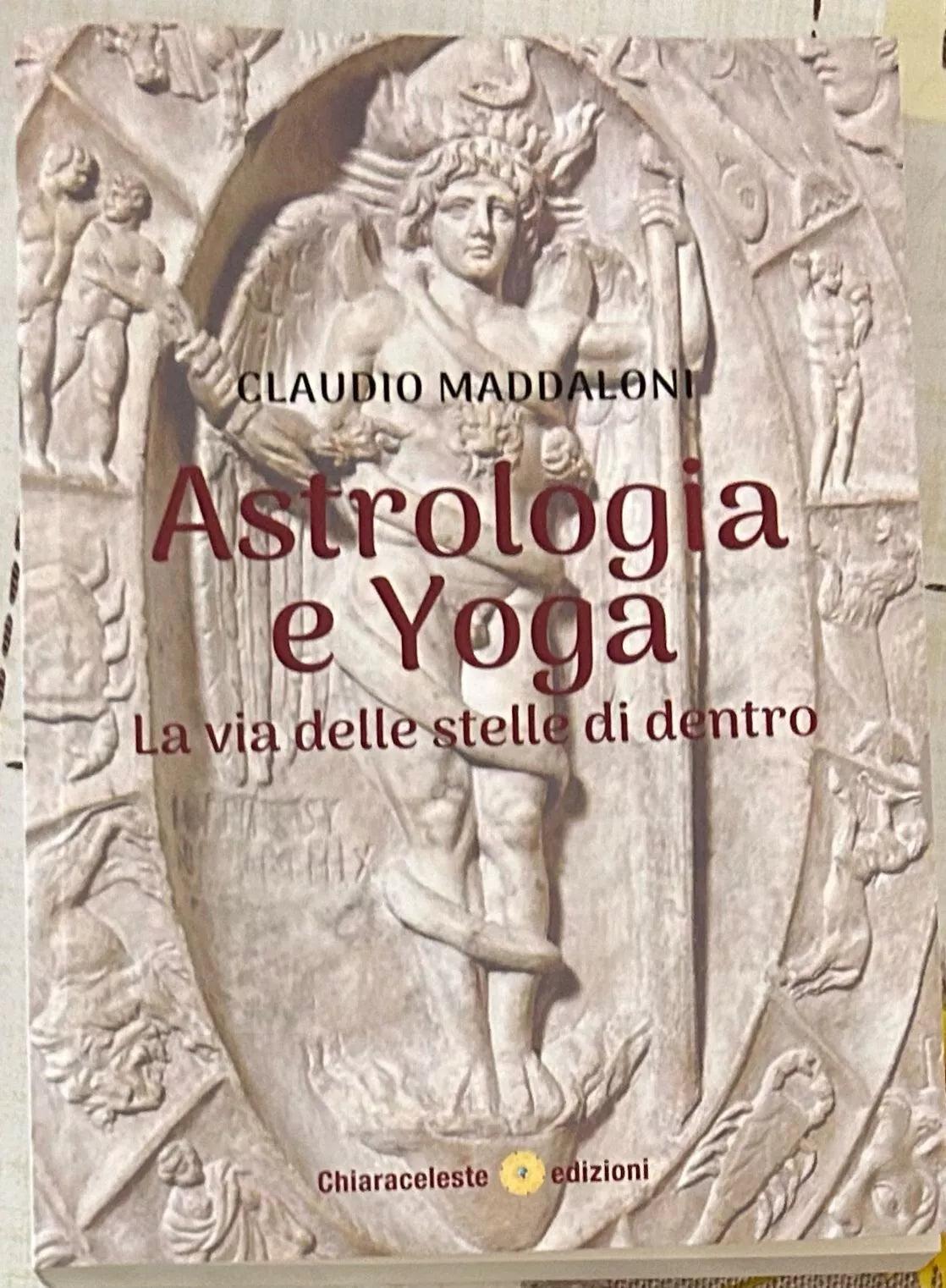 Astrologia E Yoga La Via Delle Stelle Di Dentro di Claudio Maddaloni