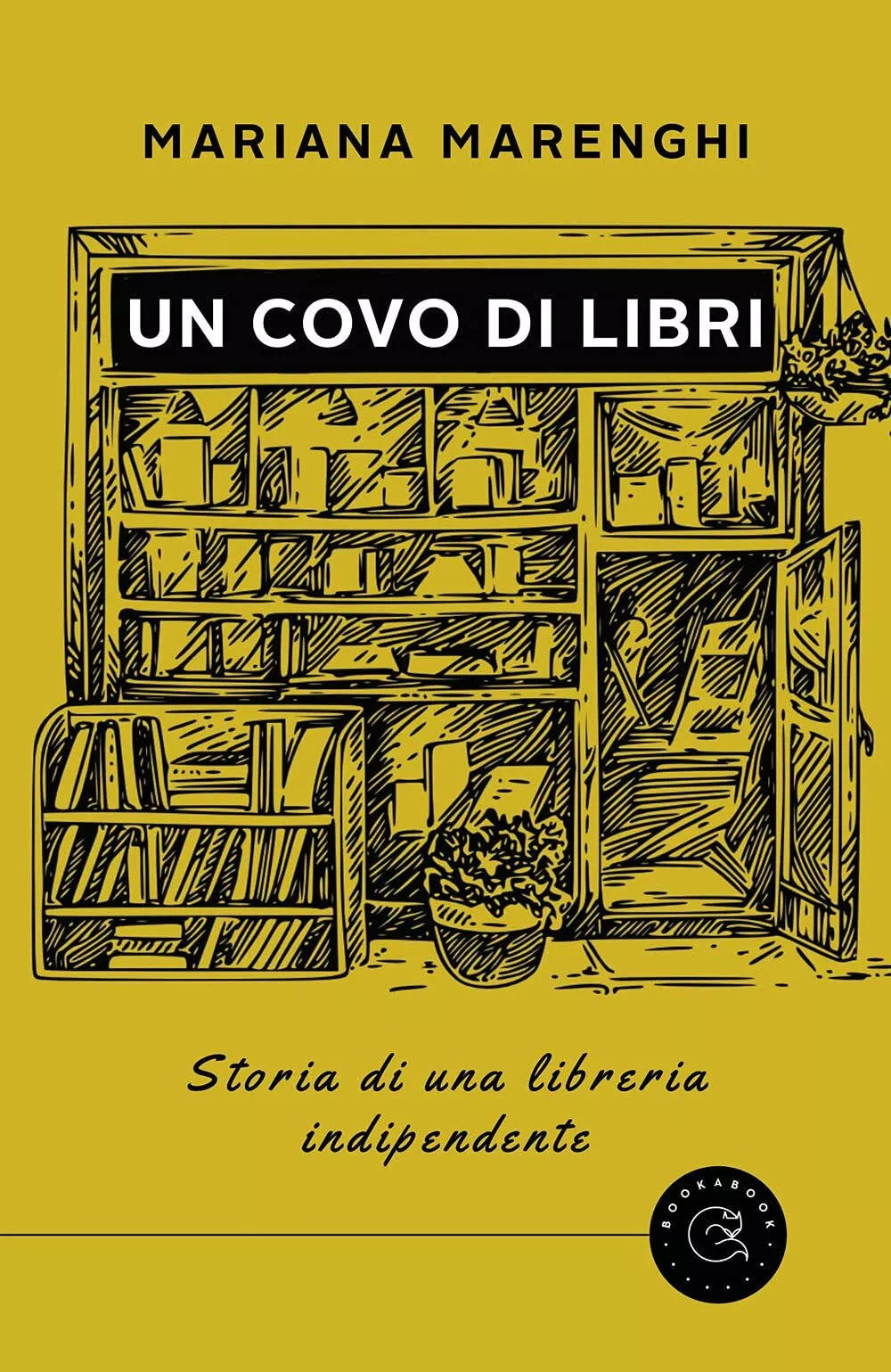 Un covo di libri. Storia di una libreria indipendente di Mariana Marenghi, 2021