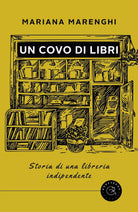 Un covo di libri. Storia di una libreria indipendente di Mariana Marenghi, 2021