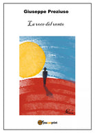 La voce del vento di Giuseppe Preziuso, 2020, Youcanprint